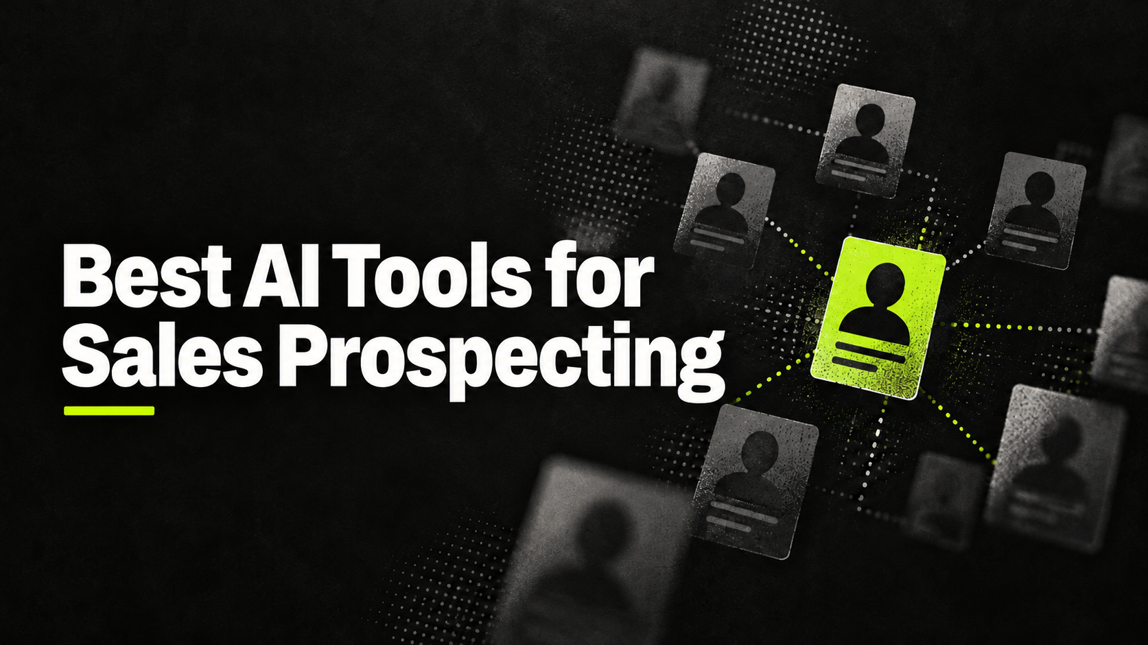 Best AI Tools for Sales Prospecting: A Practical Comparison