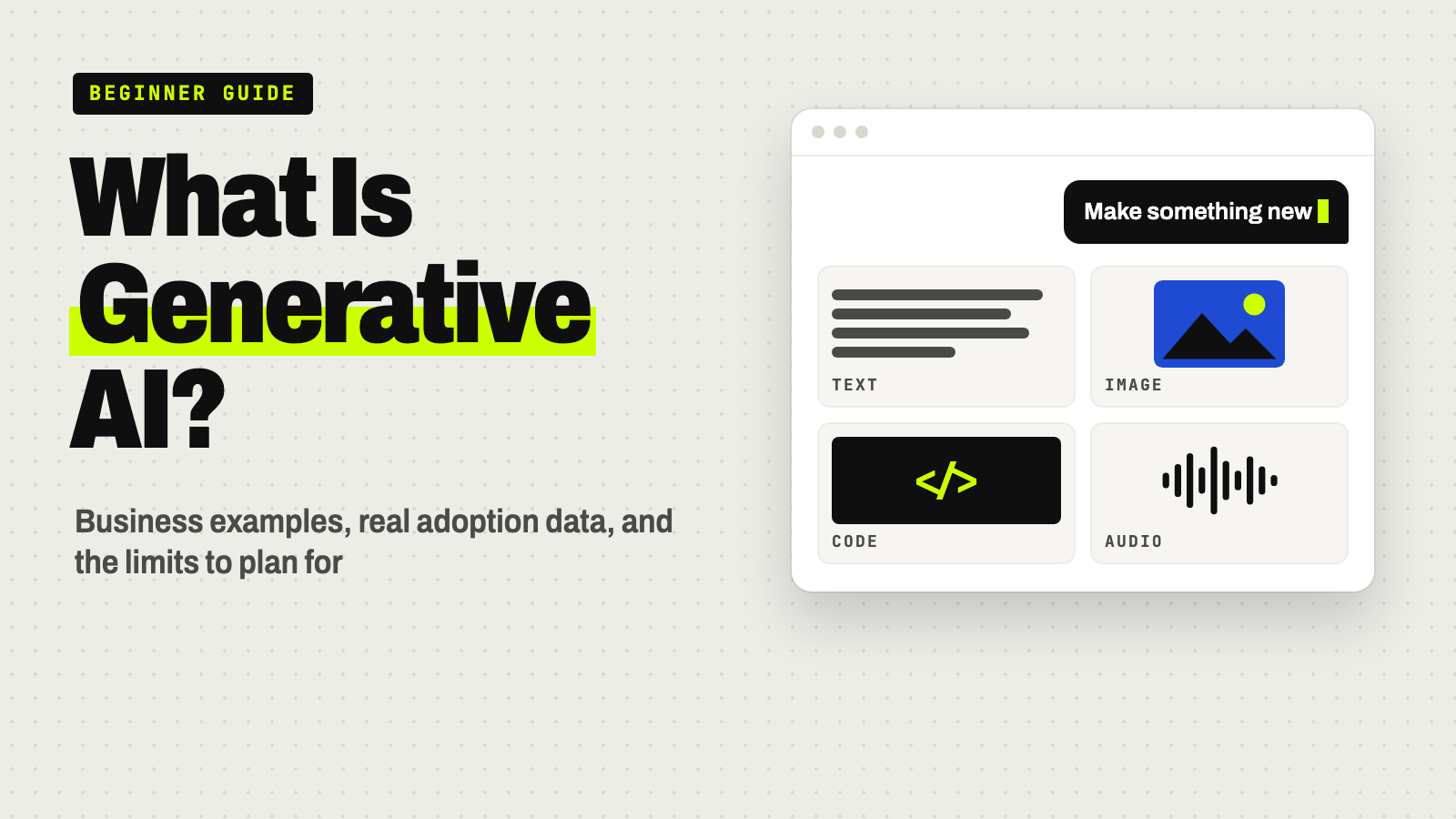 What Is Generative AI? Business Examples, Benefits, and Limits